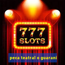 peca teatral o guarani